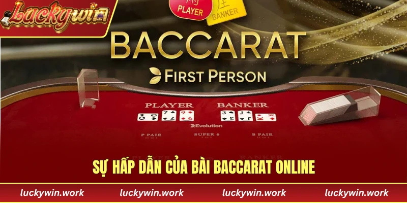 Sự hấp dẫn của bài Baccarat online